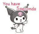 you have 5 seconds