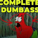 complete dumbass