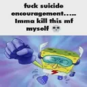 ima kill you /depression