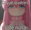 c que quieres c te nota...