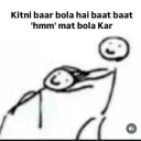 Mat kar hmm