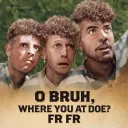 Oh Bruh