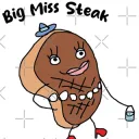 Big Miss Steak