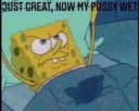 My pussy wet