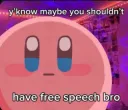 Shouldn't have free speech