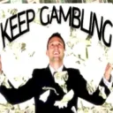 KEEP GAMBLING 