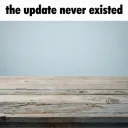 the update never existed