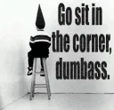 go sit in the corner, dumbass.