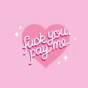 fuck you pay me