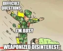Weaponized Disinterest