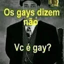 Vc é?