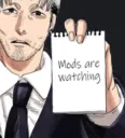 The Mods Are Watching