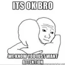 Attention seeker 