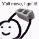 Y'all move
