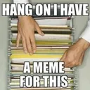 I have a meme for this