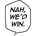 Nah we'd win