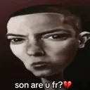 Son are you fr