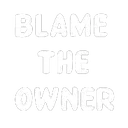 blame the owner