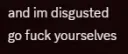 disgusted
