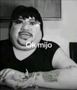 ok mijo