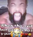 whenthevilburgerslimesoutyourb