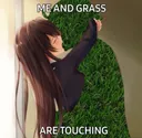 touch grass