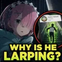 why is he larping