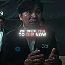 We need you to die