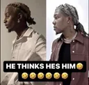 He thinks hes HIM