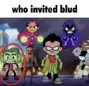 whoinvitedblud