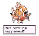 Magicarp Nothing Happened