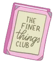 Finer Things Club