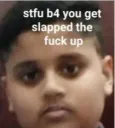 STFU B4 U GET SLAPPED
