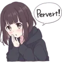 Pervert!