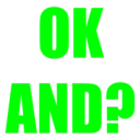 ok and?