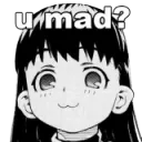 u mad?