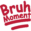 Bruh