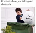 Trash Opinion