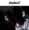 deadass
