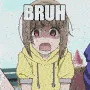 BRUH