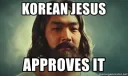 Korean Jesus Approves It