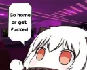 go home or get fucked