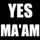 yes maam