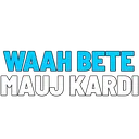 mauj_kardi_bete