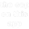 The_cap_on_this_app