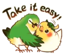 take it easy