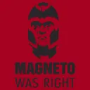 Magneto Was Right