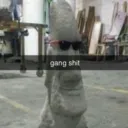 gang shit 