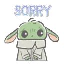 baby yoda sorry