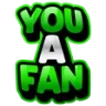 You A Fan 